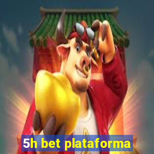 5h bet plataforma